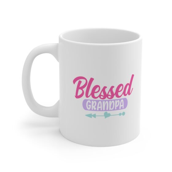 "Blessed Grandpa" - Funny Double Sided Print - White Ceramic Mug 11oz