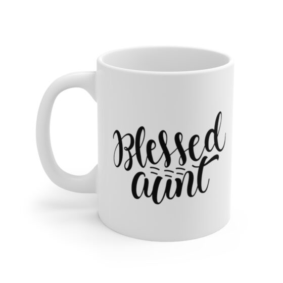 "Blessed Aunt" - Funny Double Sided Print - White Ceramic Mug 11oz