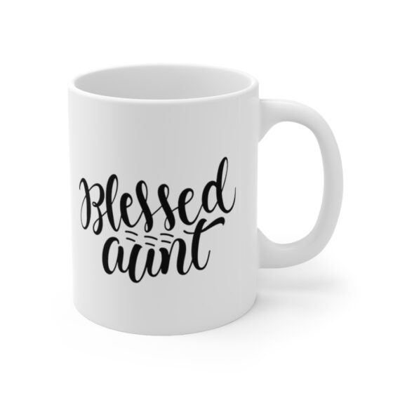 "Blessed Aunt" - Funny Double Sided Print - White Ceramic Mug 11oz - Image 3