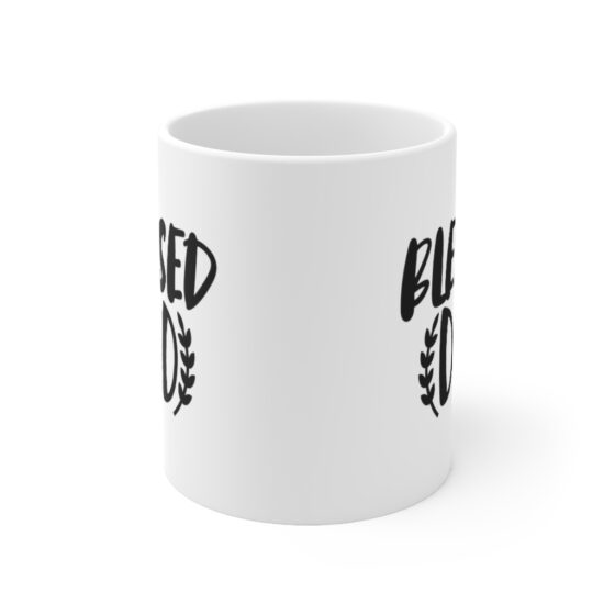 "Blessed Dad" - Funny Double Sided Print - White Ceramic Mug 11oz - Image 2