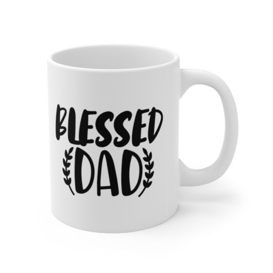 "Blessed Dad" - Funny Double Sided Print - White Ceramic Mug 11oz - Image 3