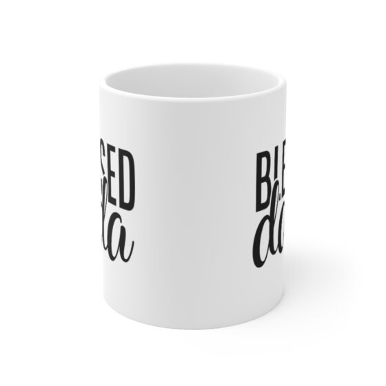 "Blessed Dada" - Funny Double Sided Print - White Ceramic Mug 11oz - Image 2