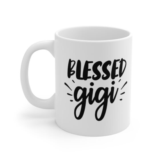 "Blessed Gigi" - Funny Double Sided Print - White Ceramic Mug 11oz