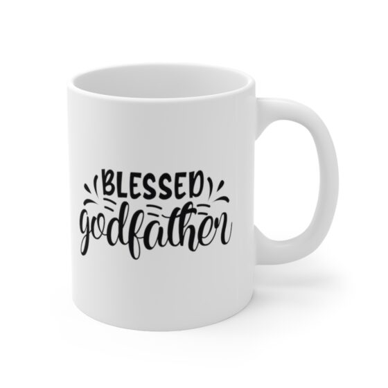 "Blessed Godfather" - Funny Double Sided Print - White Ceramic Mug 11oz - Image 3