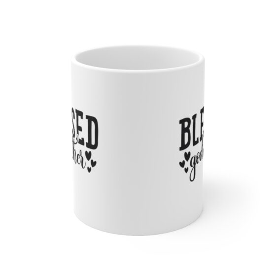 "Blessed Godmother" - Funny Double Sided Print - White Ceramic Mug 11oz - Image 2