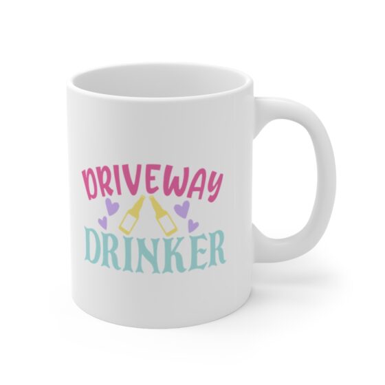 "Driveway Drinker" - Funny Double Sided Print - White Ceramic Mug 11oz - Image 3