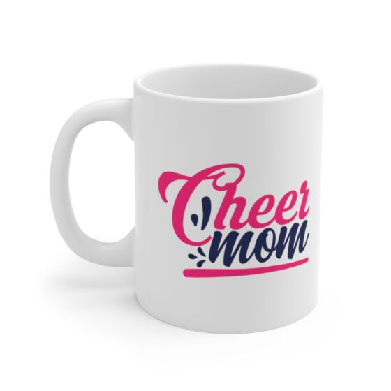 "Cheer Mom" - Funny Double Sided Print - White Ceramic Mug 11oz