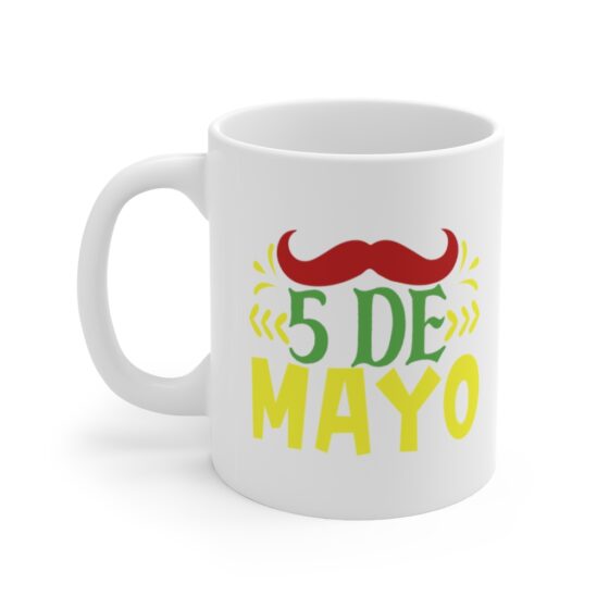 "5 de Mayo" - Funny Double Sided Print - White Ceramic Mug 11oz