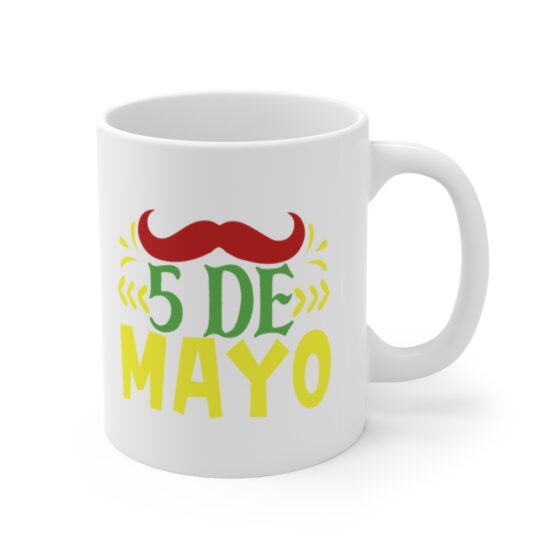 "5 de Mayo" - Funny Double Sided Print - White Ceramic Mug 11oz - Image 3