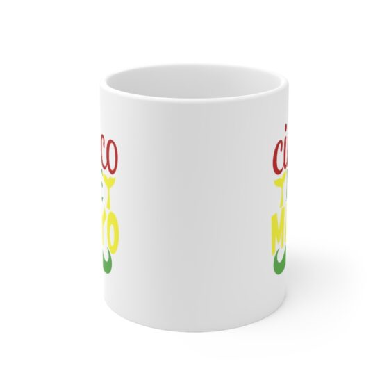 "Cinco de Mayo" - Funny Double Sided Print - White Ceramic Mug 11oz - Image 2