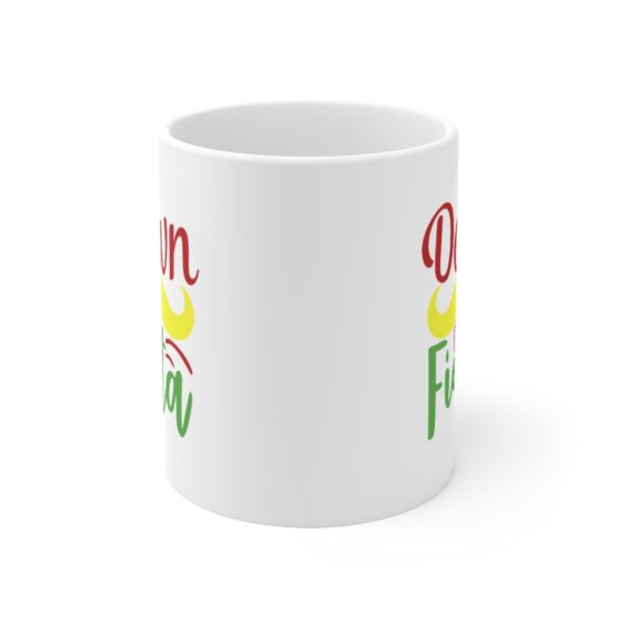 "Down to Fiesta" - Funny Double Sided Print - White Ceramic Mug 11oz - Image 2