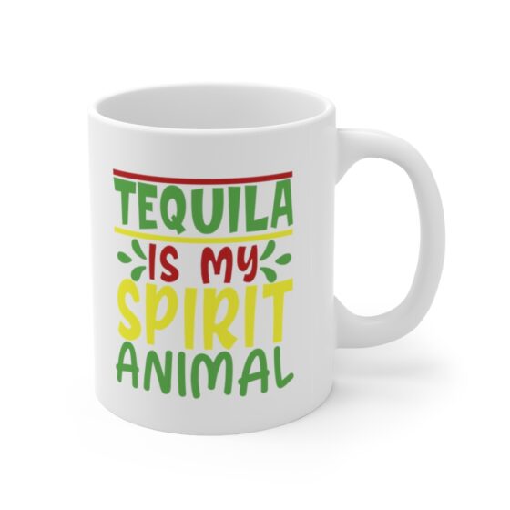 "Tequila is my Spirit Animal" - Funny Double Sided Print - White Ceramic Mug 11oz - Image 3