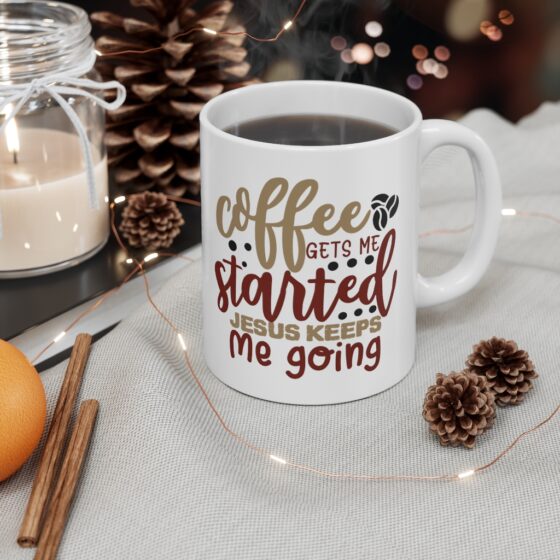 "Coffee Gets Me Started Jesus Keeps Me Going" - Funny Double Sided Print - White Ceramic Mug 11oz - Image 4