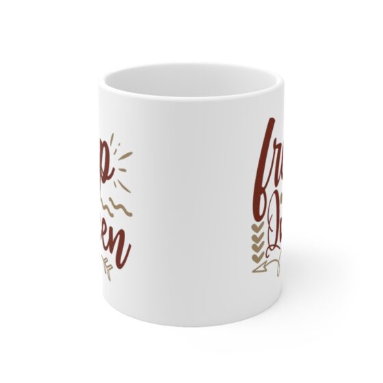 "Frap Queen" - Funny Double Sided Print - White Ceramic Mug 11oz - Image 2