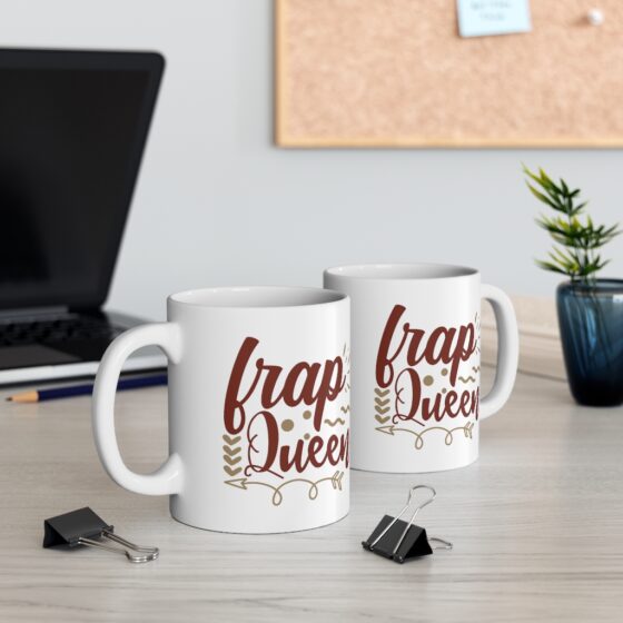 "Frap Queen" - Funny Double Sided Print - White Ceramic Mug 11oz - Image 5