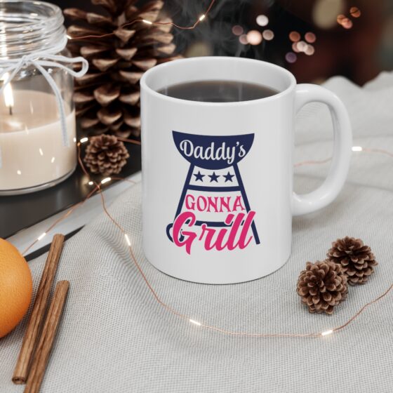 "Daddy's Gonna Grill" - Funny Double Sided Print - White Ceramic Mug 11oz - Image 4
