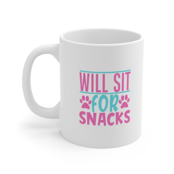 "Will Sit for Snacks" - Funny Double Sided Print - White Ceramic Mug 11oz