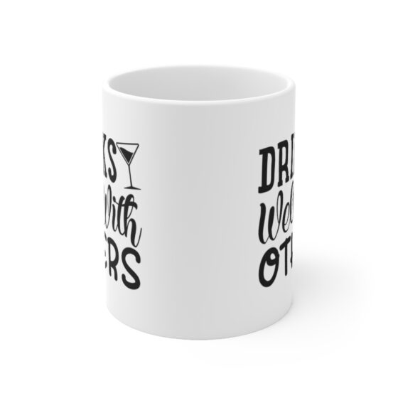 "Drinks Well with Others" - Funny Double Sided Print - White Ceramic Mug 11oz - Image 2