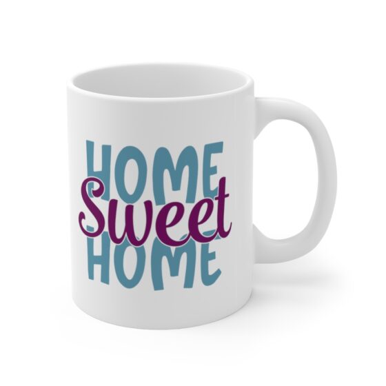 "Home Sweet Home" - Funny Double Sided Print - White Ceramic Mug 11oz - Image 3