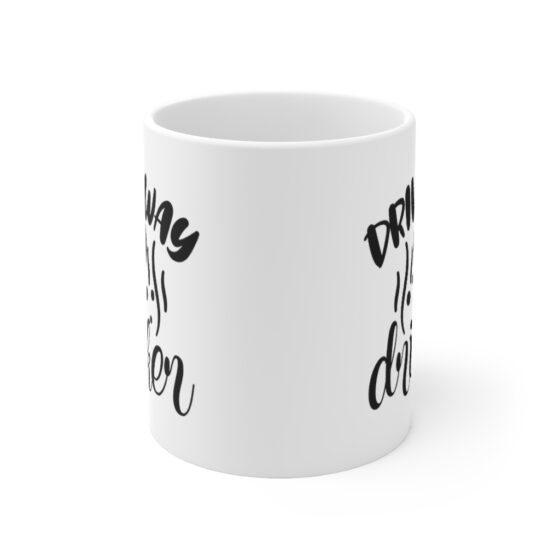 "Driveway Drinker" - Funny Double Sided Print - White Ceramic Mug 11oz - Image 2