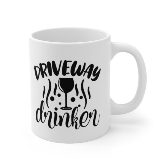 "Driveway Drinker" - Funny Double Sided Print - White Ceramic Mug 11oz - Image 3