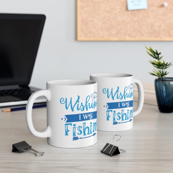 "Wishing I was Fishing" - Funny Double Sided Print - White Ceramic Mug 11oz - Image 5