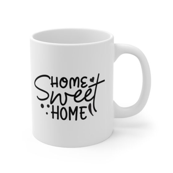 "Home Sweet Home" - Funny Double Sided Print - White Ceramic Mug 11oz - Image 3