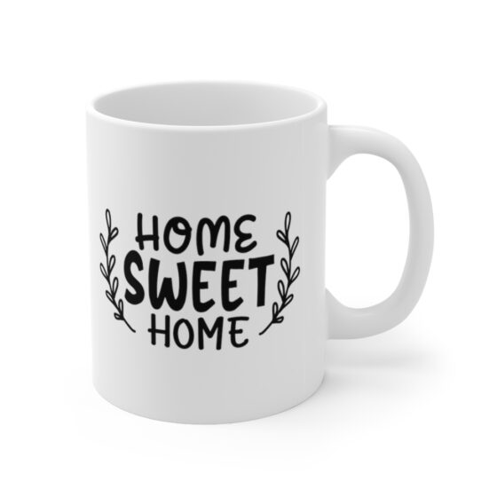 "Home Sweet Home" - Funny Double Sided Print - White Ceramic Mug 11oz - Image 3