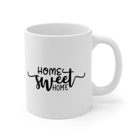 "Home Sweet Home" - Funny Double Sided Print - White Ceramic Mug 11oz - Image 3