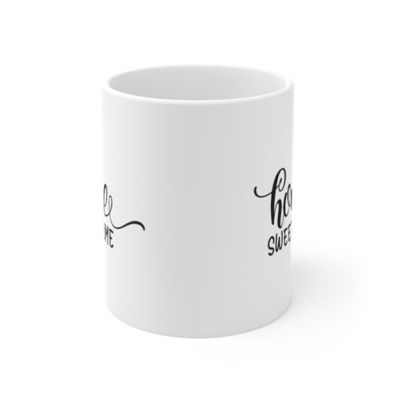 "Home Sweet Home" - Funny Double Sided Print - White Ceramic Mug 11oz - Image 2