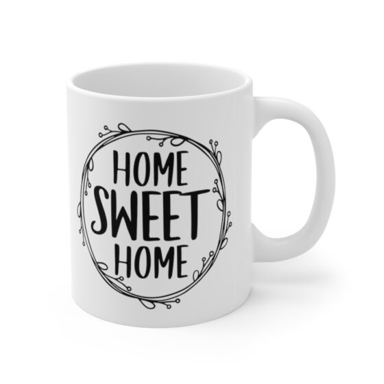 "Home Sweet Home" - Funny Double Sided Print - White Ceramic Mug 11oz - Image 3