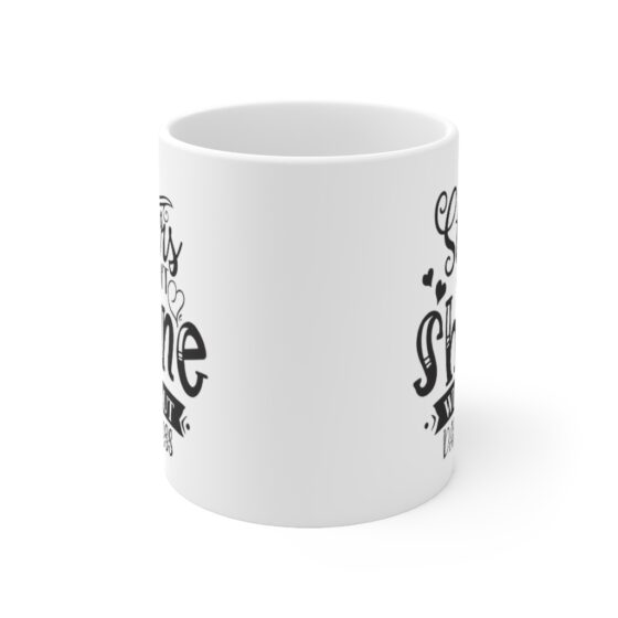"Stars Can’t Shine Without Darkness" - Funny Double Sided Print - White Ceramic Mug 11oz - Image 2