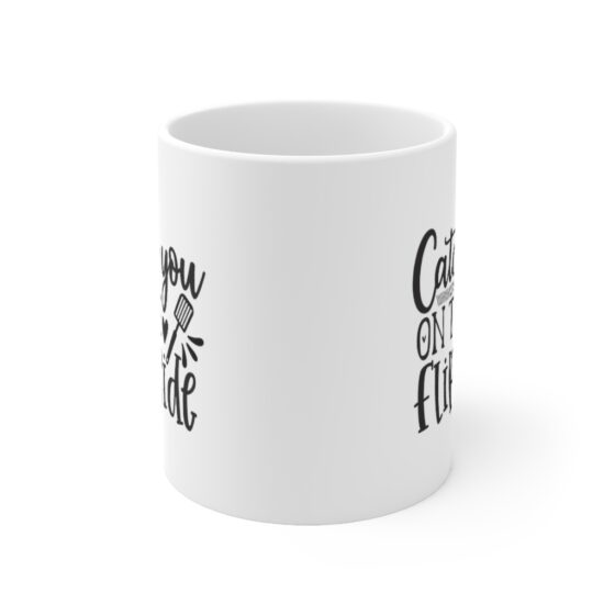 "Catch You On The Flip Side" - Funny Double Sided Print - White Ceramic Mug 11oz - Image 2