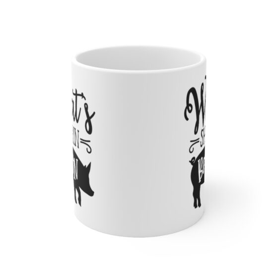 "What's Shakin Bacon" - Funny Double Sided Print - White Ceramic Mug 11oz - Image 2