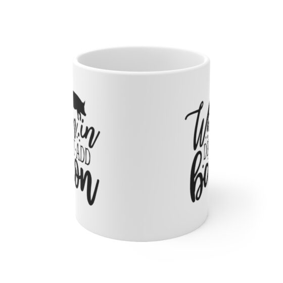 "When in Doubt Add Bacon" - Funny Double Sided Print - White Ceramic Mug 11oz - Image 2