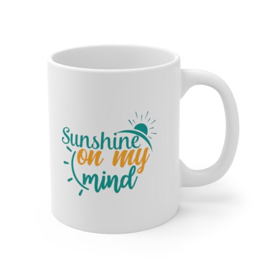 "Sunshine on My Mind" - Funny Double Sided Print - White Ceramic Mug 11oz - Image 3