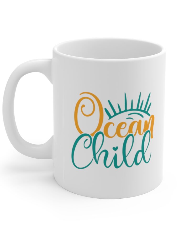 "Ocean Child" - Funny Double Sided Print - White Ceramic Mug 11oz