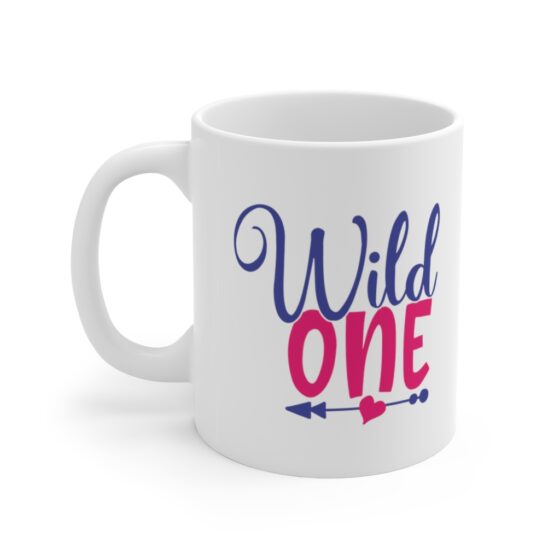 "Wild One" - Funny Double Sided Print - White Ceramic Mug 11oz