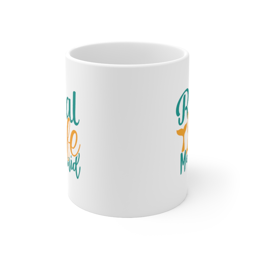 "Real Life Mermaid" - Funny Double Sided Print - White Ceramic Mug 11oz - Image 2