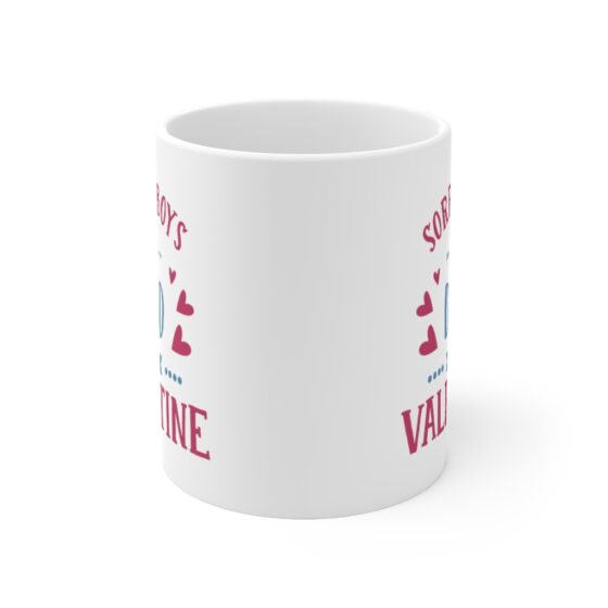 "Sorry Boys Dad is My Valentine" - Funny Double Sided Print - White Ceramic Mug 11oz - Image 2
