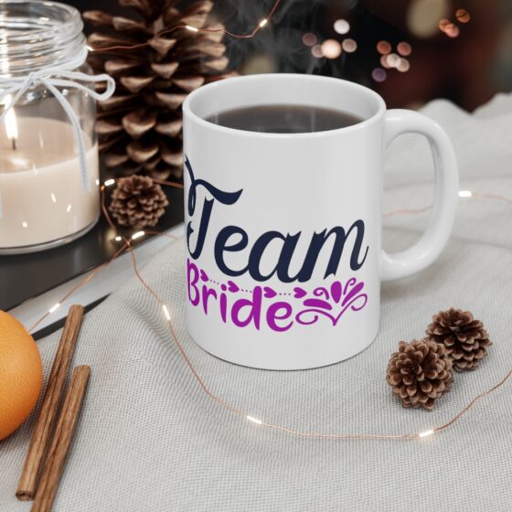 "Team Bride" - Funny Double Sided Print - White Ceramic Mug 11oz - Image 4