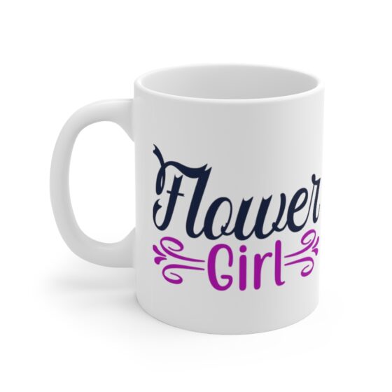 "Flower Girl" - Funny Double Sided Print - White Ceramic Mug 11oz