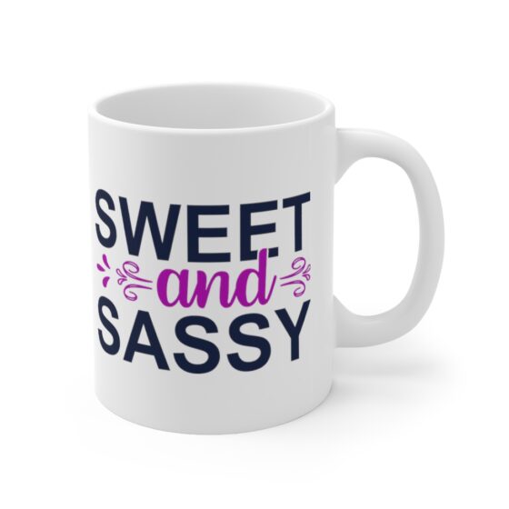 "Sweet and Sassy" - Funny Double Sided Print - White Ceramic Mug 11oz - Image 3