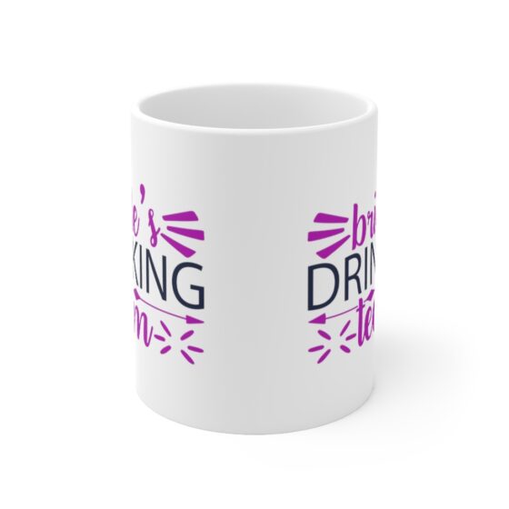 "Bride's Drinking Team" - Funny Double Sided Print - White Ceramic Mug 11oz - Image 2