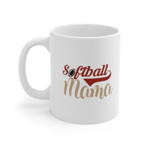 "Softball Mama" - Funny Double Sided Print - White Ceramic Mug 11oz