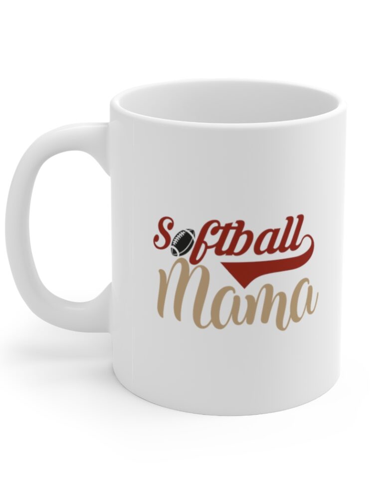 "Softball Mama" - Funny Double Sided Print - White Ceramic Mug 11oz
