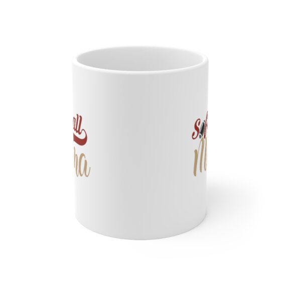 "Softball Mama" - Funny Double Sided Print - White Ceramic Mug 11oz - Image 2
