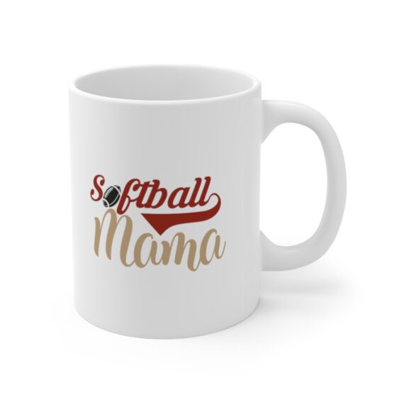 "Softball Mama" - Funny Double Sided Print - White Ceramic Mug 11oz - Image 3