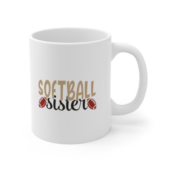 "Softball Sister" - Funny Double Sided Print - White Ceramic Mug 11oz - Image 3