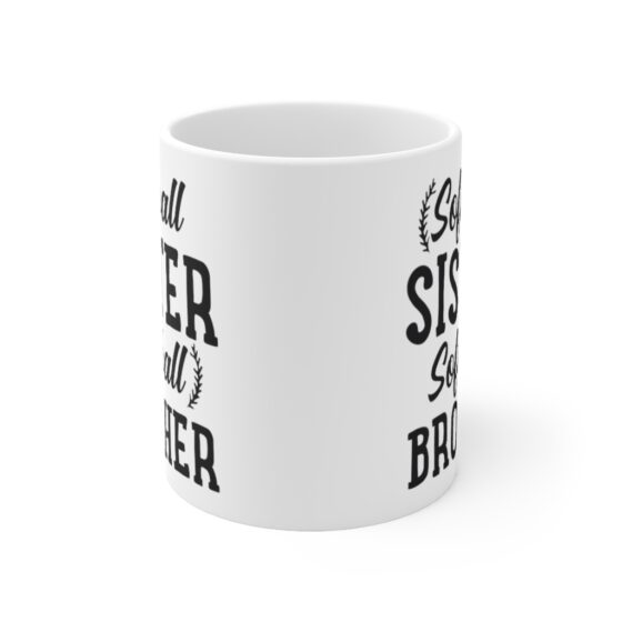 "Softball Sister Softball Brother" - Funny Double Sided Print - White Ceramic Mug 11oz - Image 2